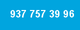 937 757 39 96